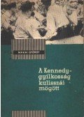 Makai György - A Kennedy-gyilkosság kulisszái mögött