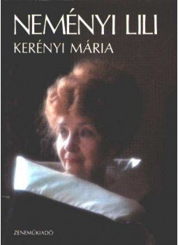 Kerényi Mária - Neményi Lili Kerényi Mária - Neményi Lili, Budapest 1986 antikvár könyv