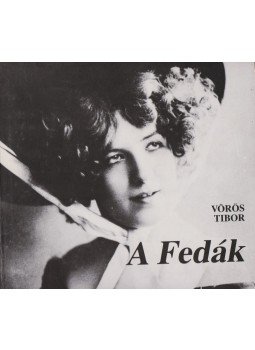 Vörös Tibor - A Fedák Vörös Tibor - A Fedák, Budapest 1990 antikvár könyv