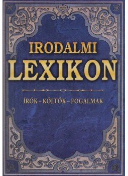 Barta Klára, Farkas Andrea, DR. KIS ZSUZSANNA - Irodalmi kislexikon Barta Klára, Farkas Andrea, DR. KIS ZSUZSANNA - Irodalmi kislexikon, 0 antikvár könyv