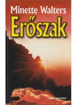 Minette Walters - Erőszak Minette Walters - Erőszak, Budapest 2000 antikvár könyv