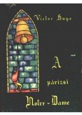 Hugo Viktor - A párizsi Notre-Dame