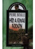 Boulle, Pierre - Híd a Kwai folyón