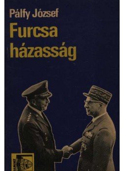 Pálfy József - Furcsa házasság Pálfy József - Furcsa házasság, Budapest 1980 antikvár könyv