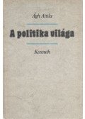 Ágh Attila - A politika világa