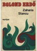 Stancu, Zaharia - Bolond erdő