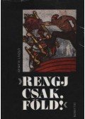Remete László - Rengj csak föld!
