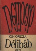 Grecea, Ion - Délibáb
