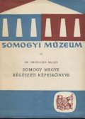 Draveczky Balázs - Somogy megye régészeti képeskönyve