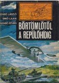 Szabó László,Szabó István,Mikó Lajos - Bőrtömlőtől a repülőhídig (aláírt)