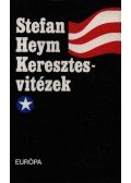 Stefan Heym - Keresztesvitézek I-II.