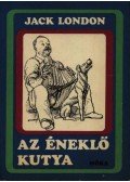 Jack London - Az éneklő kutya
