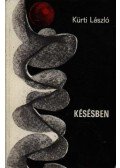 Kürti László - Késésben (dedikált)