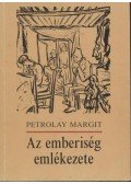 Petrolay Margit - Az emberiség emlékezete