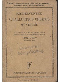 C. SALLUSTIUS CRISPUS - Szemelvények C. Sallustius Crispus műveiből C. SALLUSTIUS CRISPUS - Szemelvények C. Sallustius Crispus műveiből, Budapest 0 antikvár könyv