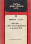 Gergely András - Széchenyi eszmerendszerének kialakulása