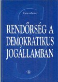Szikinger István - Rendőrség a demokratikus jogállamban