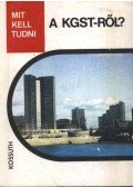 Szelecki György - Mit kell tudni a KGST-ről?