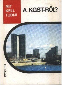 Szelecki György - Mit kell tudni a KGST-ről? Szelecki György - Mit kell tudni a KGST-ről?, 1986 antikvár könyv