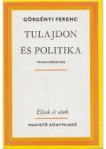 Görgényi Ferenc - Tulajdon és politika