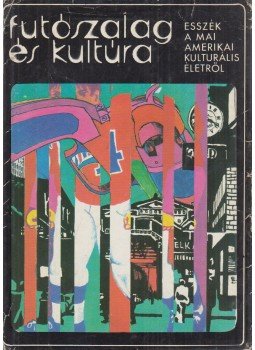 Hernádi Miklós (szerk.) - Futószalag és kultúra Hernádi Miklós (szerk.) - Futószalag és kultúra, 1972 antikvár könyv