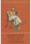Horatius, Flaccus Quintus - Horatius összes művei