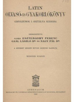- Latin olvasó- és gyakorlókönyv - Latin olvasó- és gyakorlókönyv, Budapest 1938 antikvár könyv