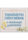 Avar Katalin,Ásmány Lilla - Természetes gyógymódok a mindennapi gyakorlatban