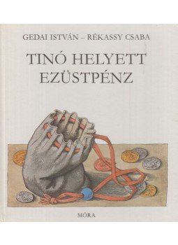 Gedai István, Rékassy Csaba - Tinó helyett ezüstpénz, Budapest 1982 antikvár könyv