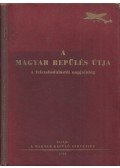  - A magyar repülés útja