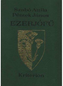Szabó Attila, Péntek János - Ezerjófű Szabó Attila, Péntek János - Ezerjófű, Bukarest 1976 antikvár könyv