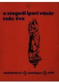 Simon István - A szegedi ipari vásár száz éve