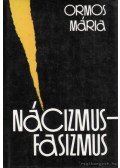 Ormos Mária - Nácizmus-fasizmus