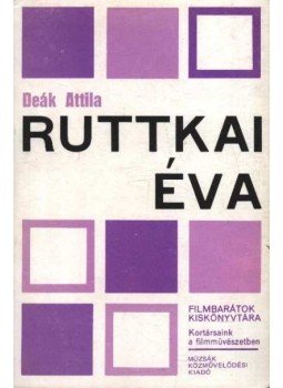 Deák Attila - Ruttkai Éva Deák Attila - Ruttkai Éva, Budapest 0 antikvár könyv