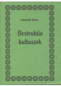 Németh Géza - Destruktív kultuszok