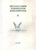 Hautzinger Zoltán - Pécsi határőr tudományos közlemények II.