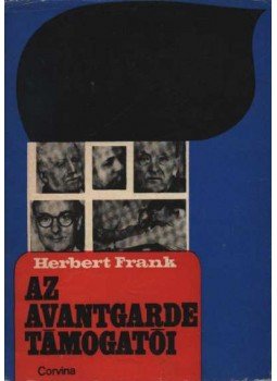 Herbert, Frank - Az avantgarde támogatói Herbert, Frank - Az avantgarde támogatói, Budapest 1969 antikvár könyv
