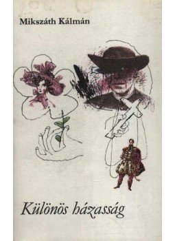 Mikszáth Kálmán - Különös házasság Mikszáth Kálmán - Különös házasság, Budapest 1982 antikvár könyv