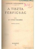 Dr. Tóth Tihamér - A tiszta férfiuság