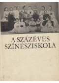 Csillag Ilona - A százéves színésziskola