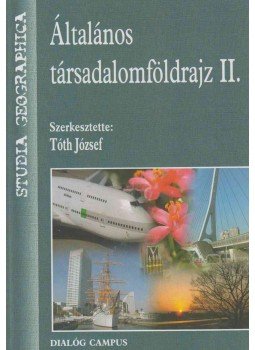 Tóth József - Általános társadalomföldrajz II. Tóth József - Általános társadalomföldrajz II., Budapest-Pécs 2002 antikvár könyv