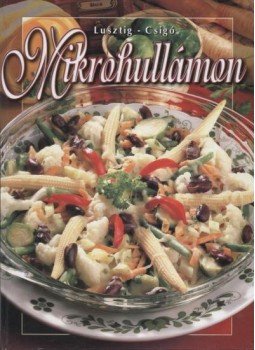 Lusztig Tamás, Csigó László - Mikrohullámon Lusztig Tamás, Csigó László - Mikrohullámon, 1999 antikvár könyv