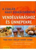 Cramm, Dagmar von - A család nagy szakácskönyve vendégváráshoz és ünnepekre
