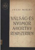 Incze Miklós - Válság és nyomor a Horthy rendszerben