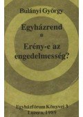 Bulányi György - Egyházrend - Erény-e az engedelmesség?