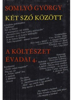 Somlyó György - Két szó között Somlyó György - Két szó között, Budapest 1974 antikvár könyv