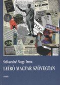 Szikszainé Nagy Irma - Leíró magyar szövegtan