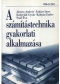 Juhász Imre,Jánosa András,Kaderják Gyula,Kálmán Endre,Paál Éva - A számítástechnika gyakorlati alkalmazása