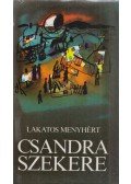 Lakatos Menyhért - Csandra szekere