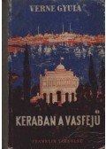 Verne Gyula - Keraban a vasfejű I-II. (egy kötetben)